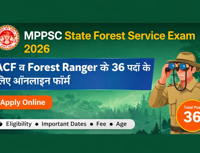 MPPSC State Forest Service Exam 2026 Online Form – Apply for 36 ACF & Forest Ranger Posts