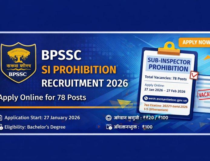BPSSC SI Prohibition Recruitment 2026 notification released for 78 posts. Apply online from 27 January to 27 February 2026.