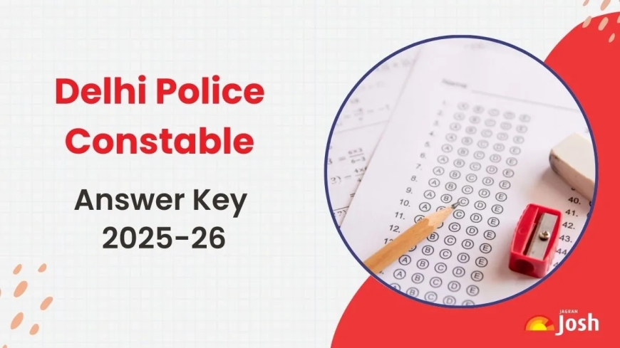 SSC Delhi Police Constable Answer Key 2026 Download – Question Paper & Response Sheet
