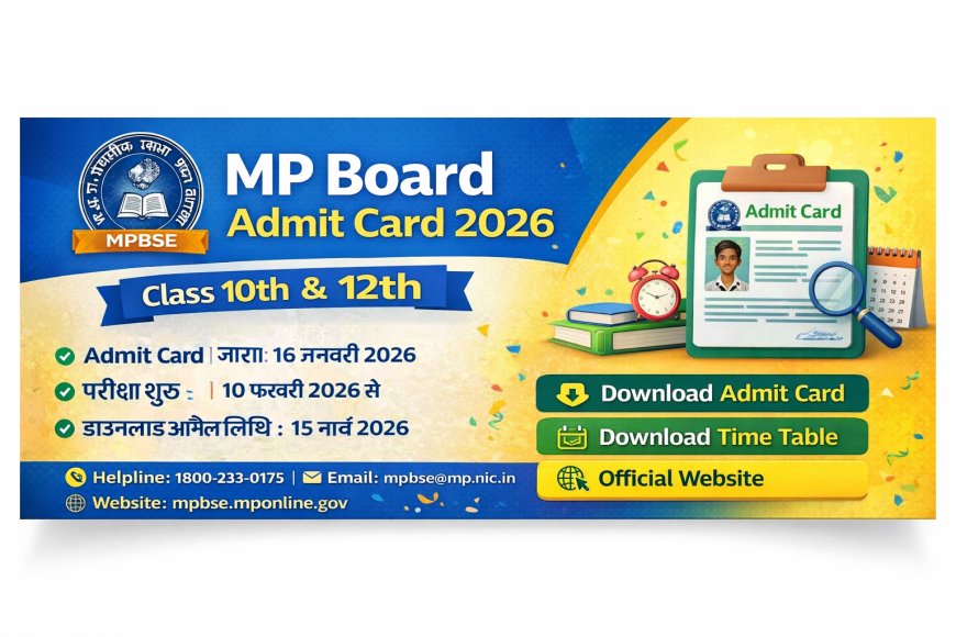 MP Board Admit Card 2026 Download – Class 10th & 12th MPBSE Main Exam