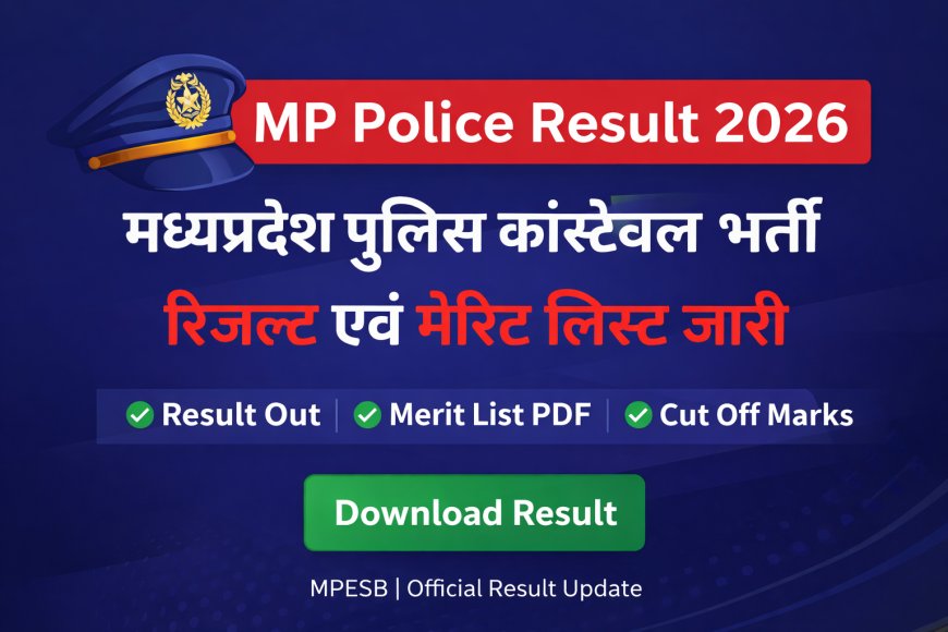 MP Police Result 2026 Download – Constable Merit List & Cut Off