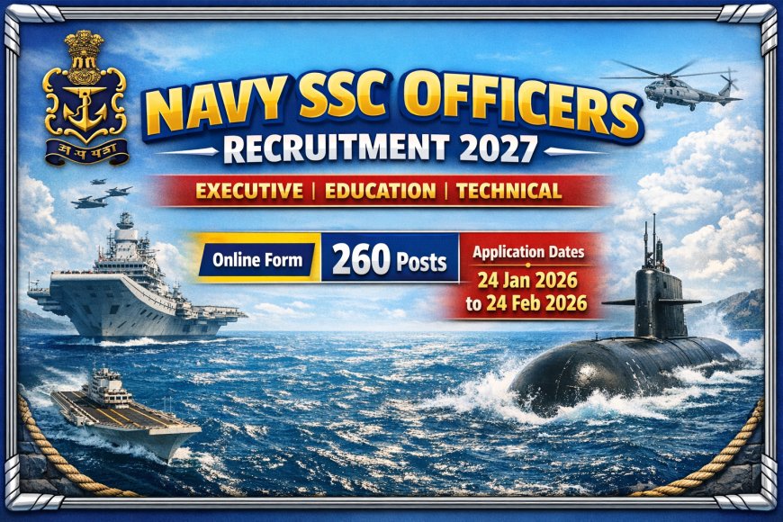 Indian Navy SSC Officers Recruitment 2027 – Online Form