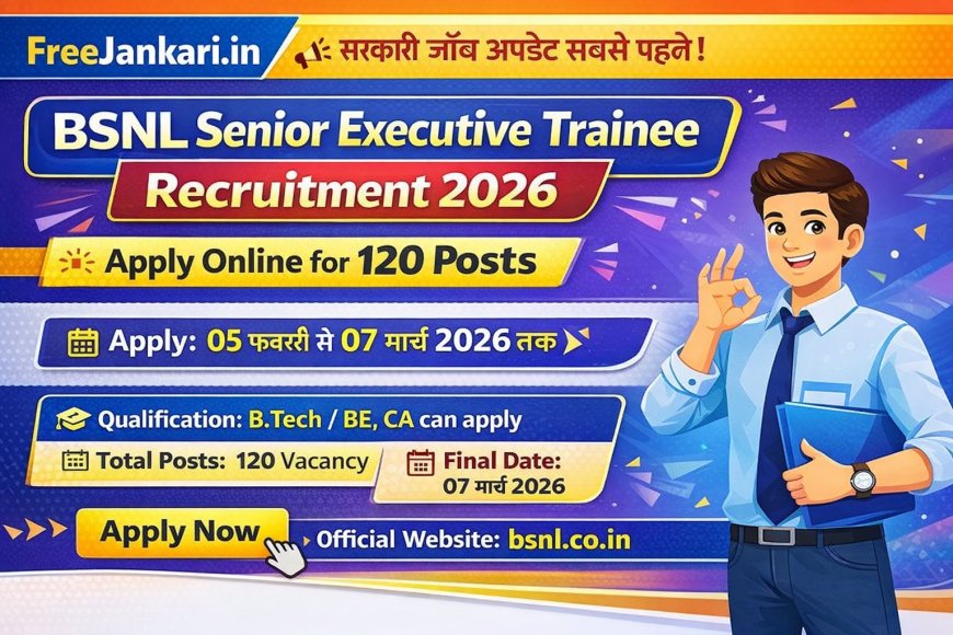 BSNL Senior Executive Trainee Recruitment 2026 – Apply Online for 120 Posts
